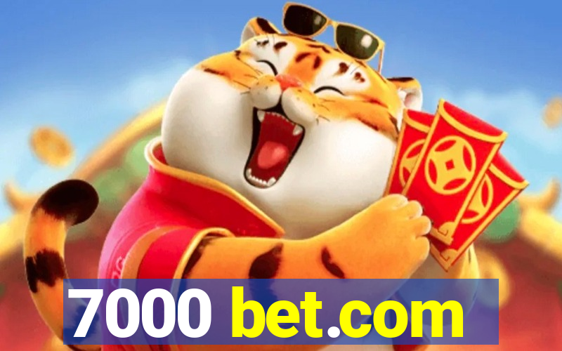 7000 bet.com